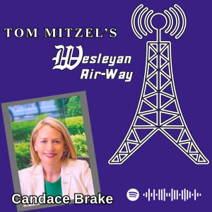 Tom Mitzel's Wesleyan Air-Way - CANDACE BRAKE