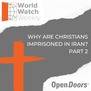 Why are Christians Imprionsed in Iran? Part 2