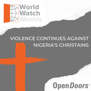 Violence Continues Against Nigeria's Christians