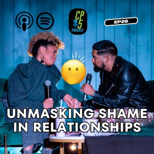 Chavez Party of 5 SEASON 2. EP 26 - UNMASKING SHAME IN RELATIONSHIPS