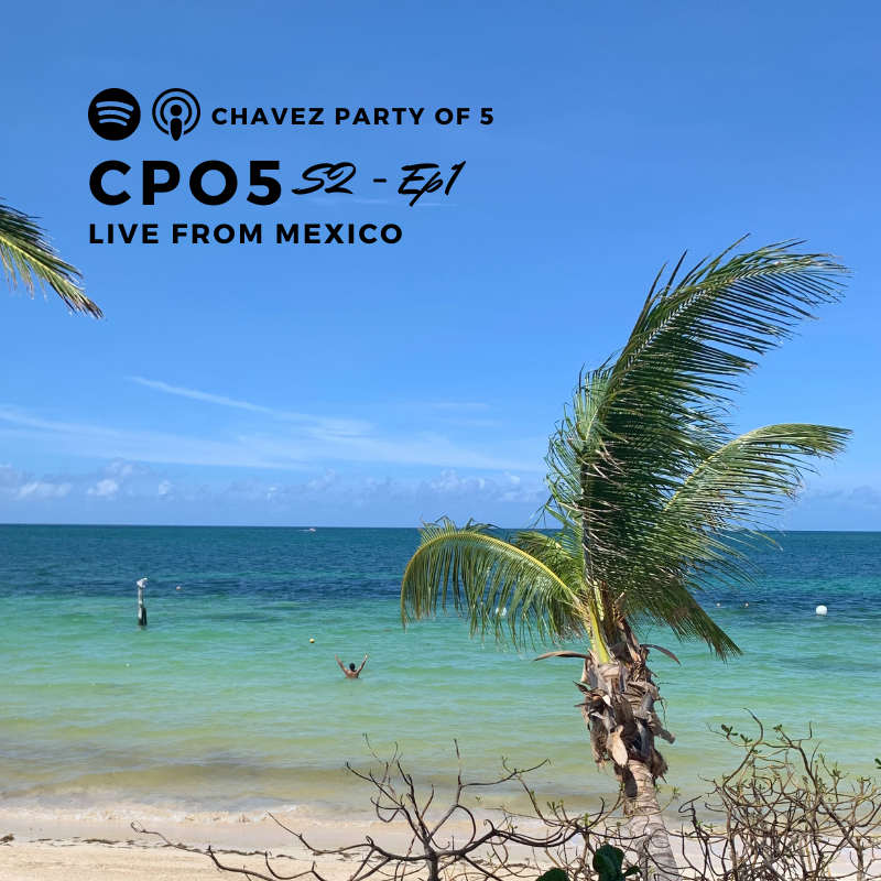 Chavez Party of 5 Podcast