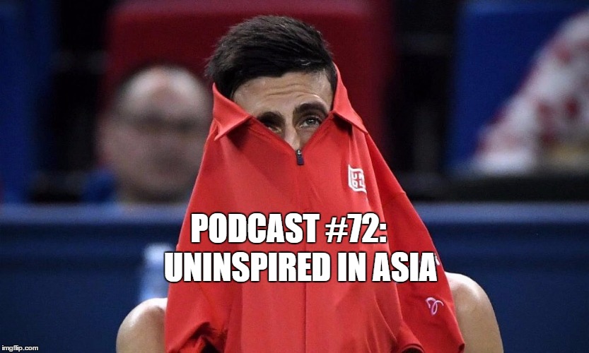 Podcast #72: Uninspired in Asia!!!