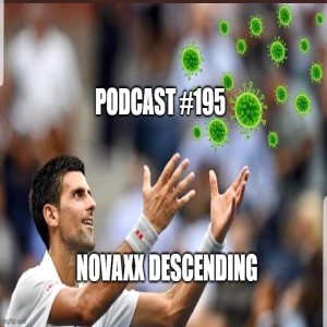 Podcast #195: NOVAXX DESCENDING!!!