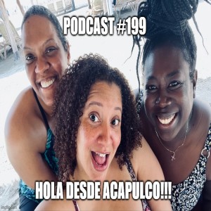 RTF Podcast #199: Hola desde Acapulco!!