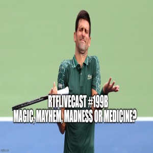 RTFLivecast #199B: Is it Magic, Mayhem, Madness or Medicine?