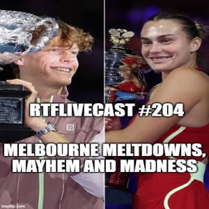 RTFLivecast #204: Melbourne Meltdowns, Mayhem and Madness