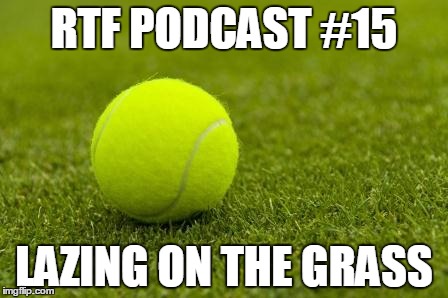 Podcast #15: Lazing on the Grass 