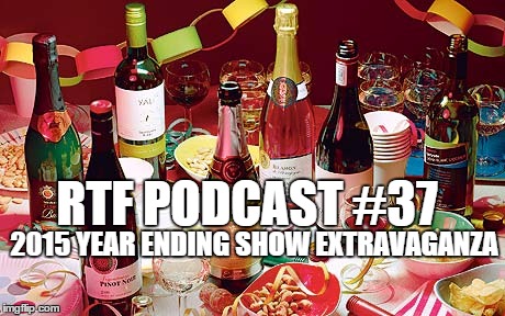 Podcast #37: 2015 Year Ending Show Extravaganza