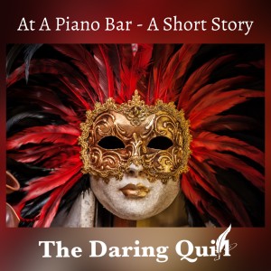 At A Piano Bar - Short Story