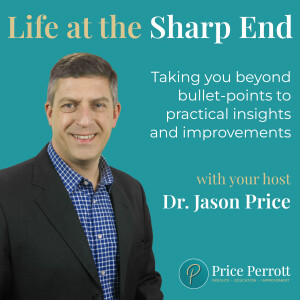 1 • Life at the Sharp End–A podcast to inspire and inform
