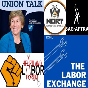 Union Talk; Labor Radio (WORT); Labor Exchange; The SAG-AFTRA Podcast; Heartland Labor Forum; LabourStart