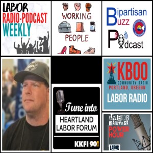Labor Radio on KBOO; Heartland Labor Forum; Working People; Labor Heritage Power Hour; The Bipartisan Buzz; Hot House With Richie Ray
