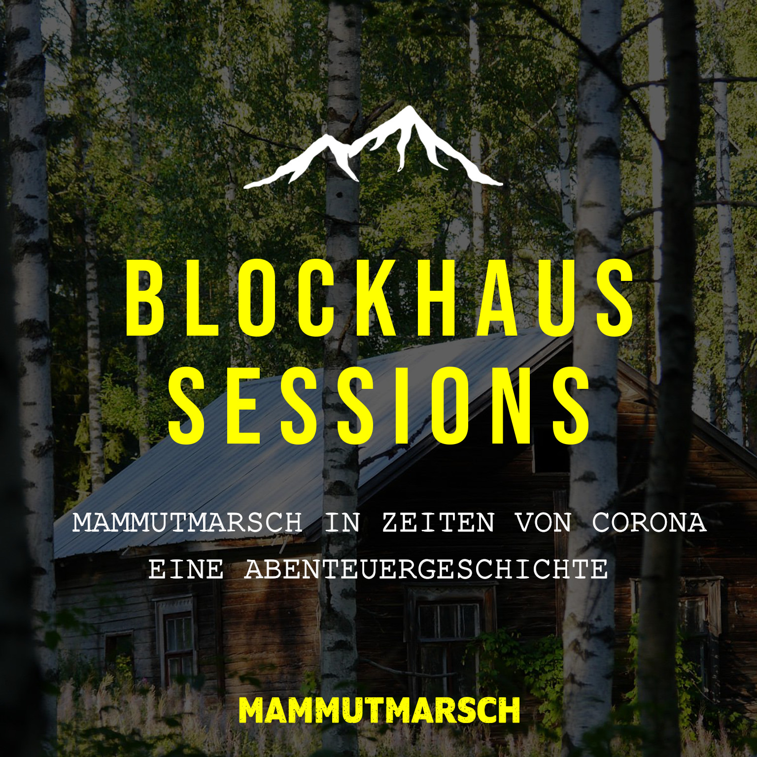 Mammutmarsch Podcast - Blockhaus Sessions