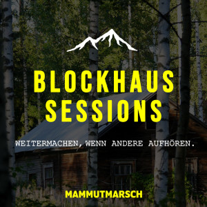 Blockhaus Sessions - Der Auftakt
