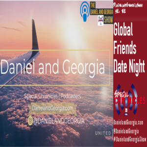 DanielandGeorgiaShow S2:E2 Global Friends Date Night
