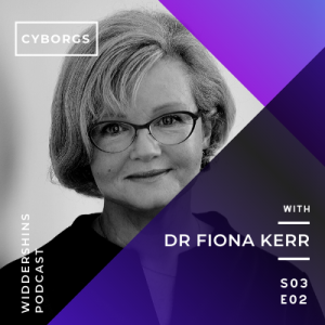 S03E02 - Dr Fiona Kerr on Cyborgs