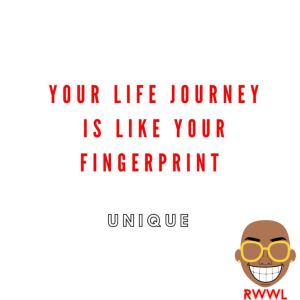 RWWL: Your life journey is like your fingerprint UNIQUE