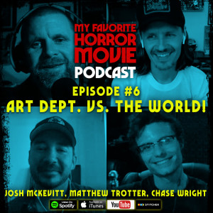 6. Art Department vs. The World with Josh McKevitt, Matthew Trotter, & Chase Wright!