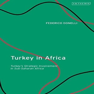 Federico Donelli on Turkey‘s push into Africa