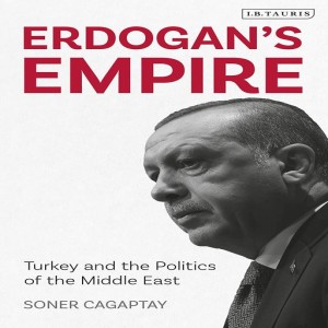 Soner Çağaptay on Syria and Erdoğan’s Middle East quandary