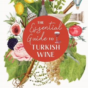 Andrea Lemieux on the pleasures of Turkish wine