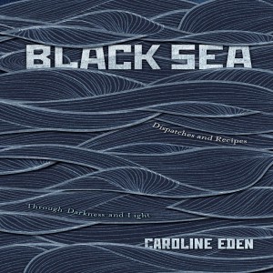 Caroline Eden on a culinary journey along the Black Sea coast
