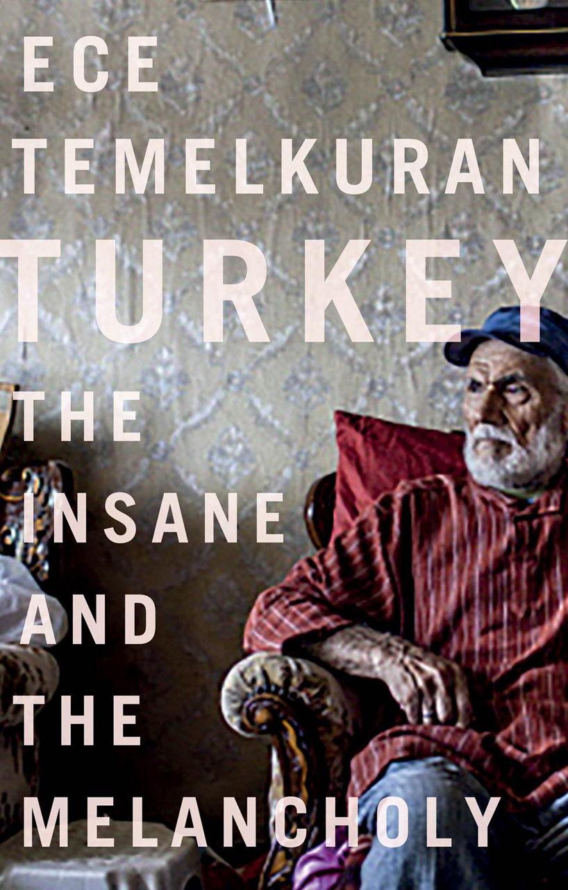 Ece Temelkuran on 'Turkey: The Insane and the Melancholy'