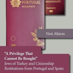 Nesi Altaras on Turkish Jews applying for Spanish and Portuguese citizenship