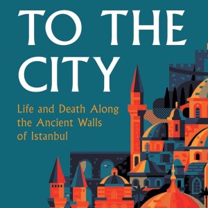 Alexander Christie-Miller on Turkey and the people of Istanbul’s historic walls