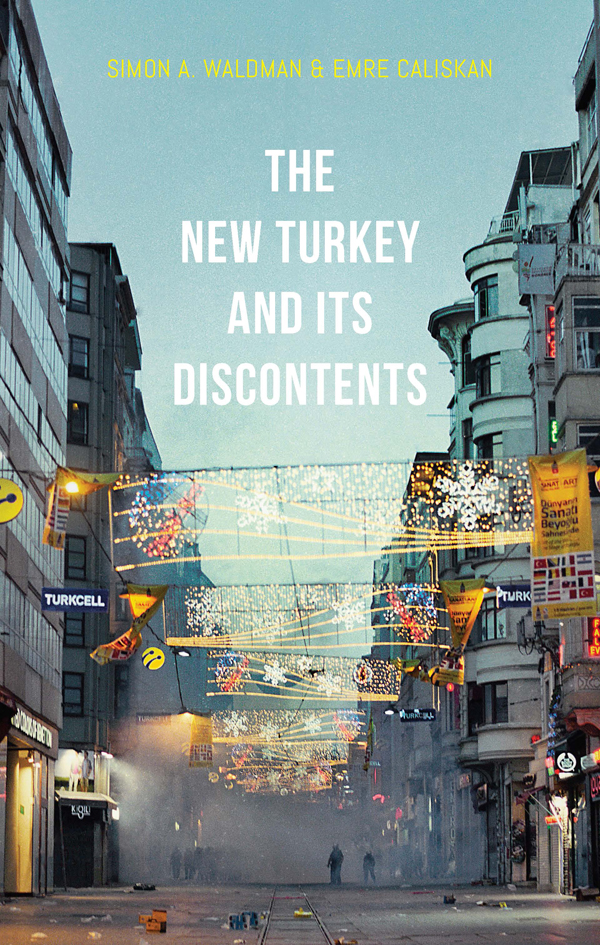 Simon Waldman and Emre Çalışkan on the ’New Turkey’ and its discontents