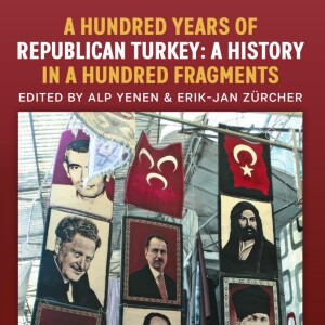 Alp Yenen on weighing up the Republic of Turkey’s legacy at 100 years
