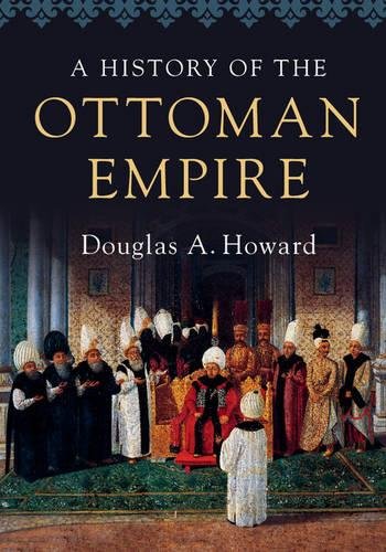 Douglas Howard on a new history of the Ottoman Empire