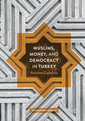 Özlem Madi-Şişman on Muslims, money and democracy in Turkey