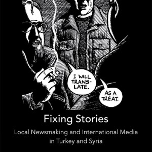 Noah Amir Arjomand on fixers and journalism in Turkey and Syria