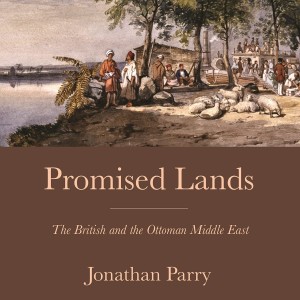 Jonathan Parry on British encounters with the Ottomans