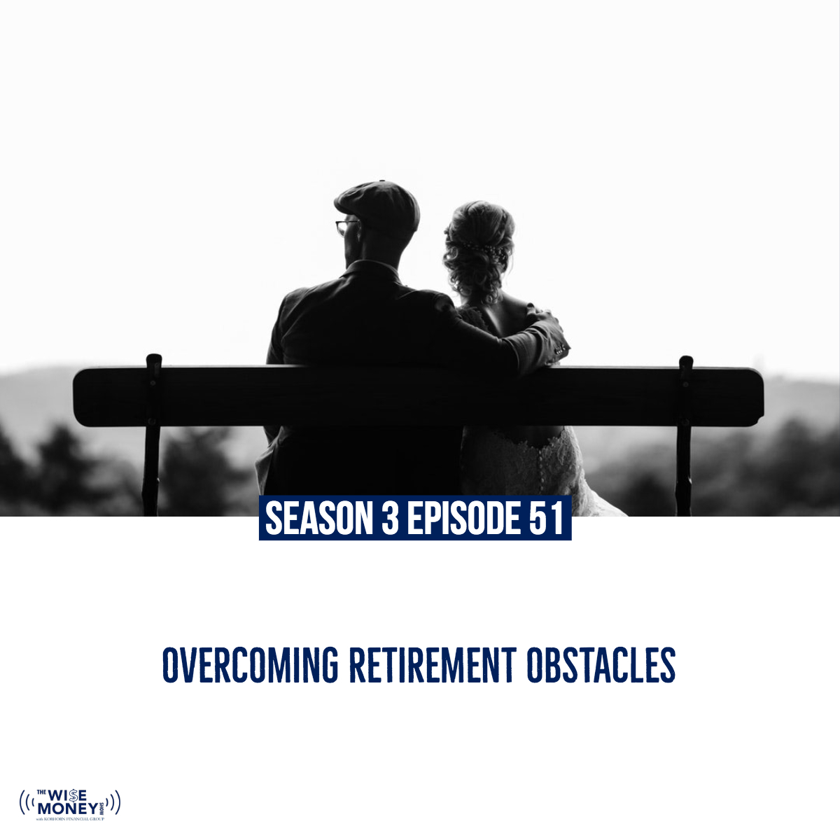 S3E51: Overcoming Retirement Obstacles