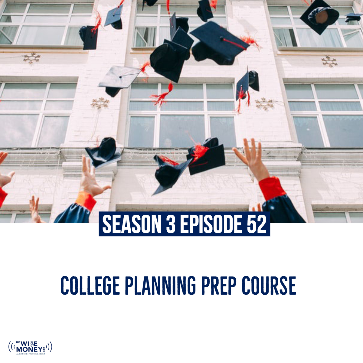 S3E52: College Planning Prep Course