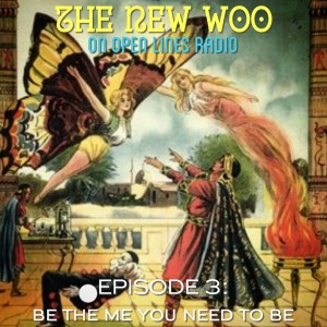 The New Woo - Episode 3: Be the Me You Need to Be - 05/11/2020