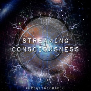 Encore Presentation of Streaming Consciousness - Episode 3 - 09/18/2018