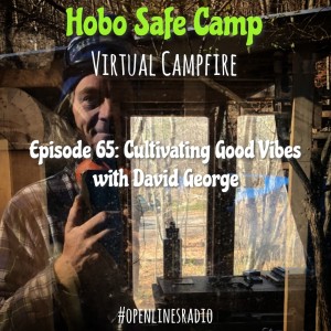 Virtual Campfire - Episode 65: Cultivating Good Vibes - 02/16/2022