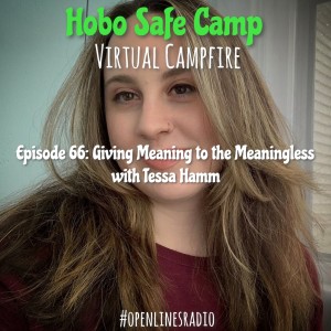 Virtual Campfire - Episode 66: Giving Meaning to the Meaningless - 03/02/2022