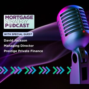Mastering Mortgage Advisery: Lessons from David Jackson