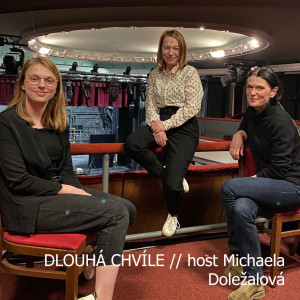 DLOUHÁ CHVÍLE, 9.díl (host Michaela Doležalová)