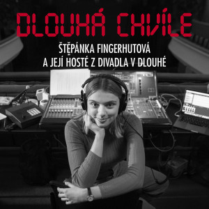 DLOUHÁ CHVÍLE, 13. díl (host Hana Burešová)