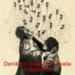 Deníkové zápisky Michaila Bulgakova - část 3/3