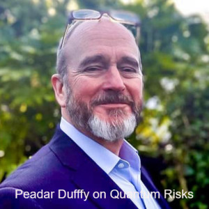 Peadar Dufffy on Quantum Risks