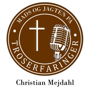 #9 Christian Mejdahl: "Det er kristendommen der er basis"