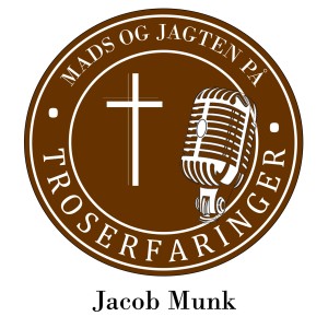 #6 Jacob Munk del 2: "Evolution er et virkelig smukt vidnesbyrd om Guds skaberværk"