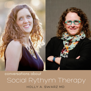 Unraveling the Rhythms of Bipolar Disorder with Dr. Holly Swartz