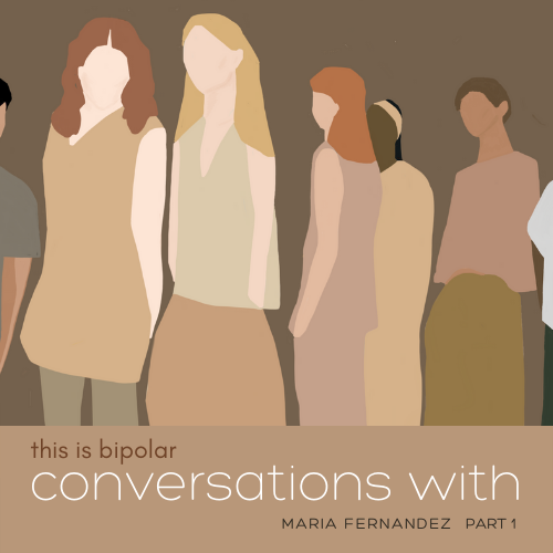 CONVERSATIONS WITH - Maria Fernandez - part 1